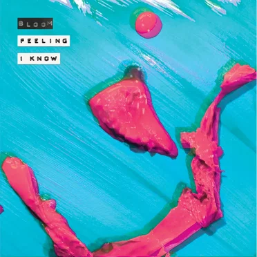 Feeling / I Know by Bloom - album cover