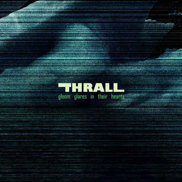 Gloom Glares in Their Hearts by Thrall - album cover