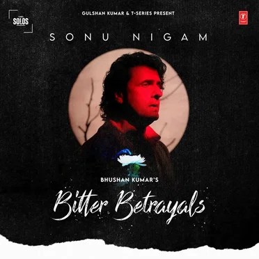 Bitter Betrayals (from "T-Series Solos")