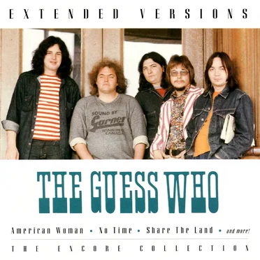 Extended Versions: The Encore Collection by The Guess Who - album cover