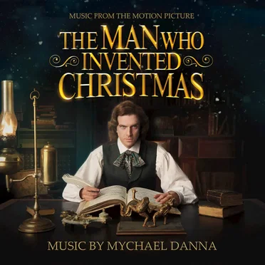 The Man Who Invented Christmas: Music From the Motion Picture