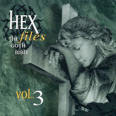 Hex Files: The Goth Bible, Volume 3 by Various Artists - album cover