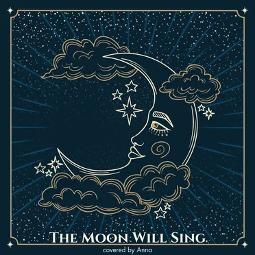The Moon Will Sing