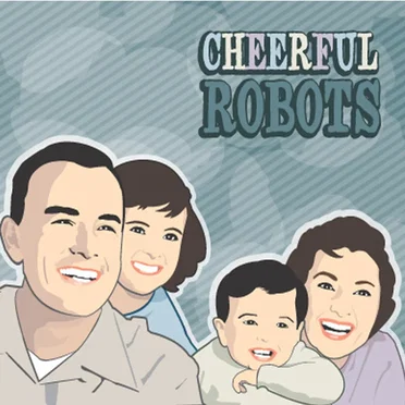 Cheerful Robots