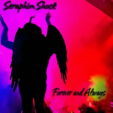 Forever and Always by Seraphim Shock - album cover