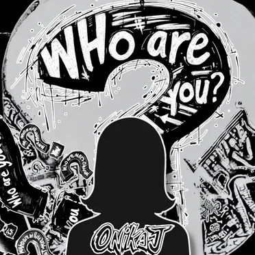 Who Are You ?