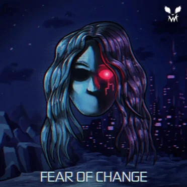 Fear of Change