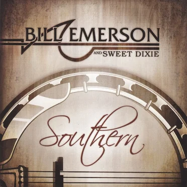 Southern by Bill Emerson and Sweet Dixie - album cover