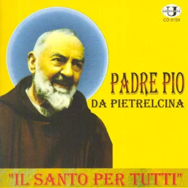 Padre Pio da Pietrelcina: Il santo per tutti by Various Artists - album cover