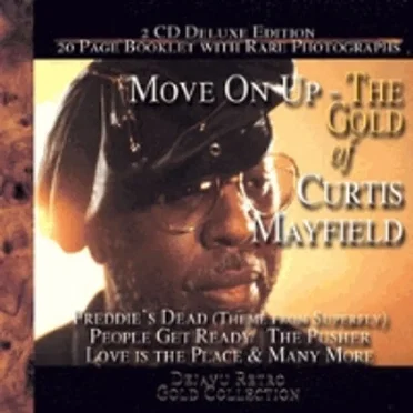 Move On Up: The Gold of Curtis Mayfield