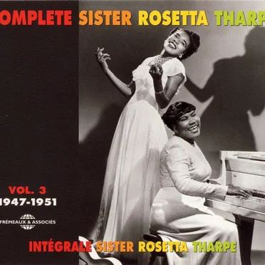 Complete Sister Rosetta Tharpe - Vol 3