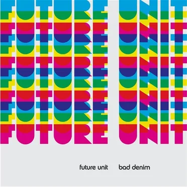 Bad Denim by Future Unit - album cover