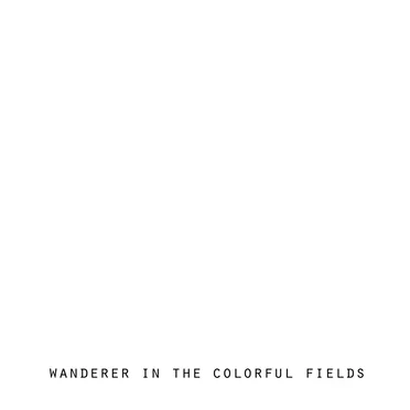 Wanderer in the Colorful Fields