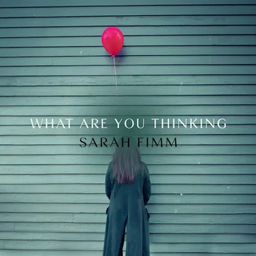What Are You Thinking by Sarah Fimm - album cover