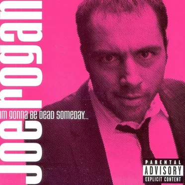 I'm Gonna Be Dead Someday by Joe Rogan - album cover