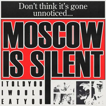 Moscow is Silent by itoldyouiwouldeatyou - album cover