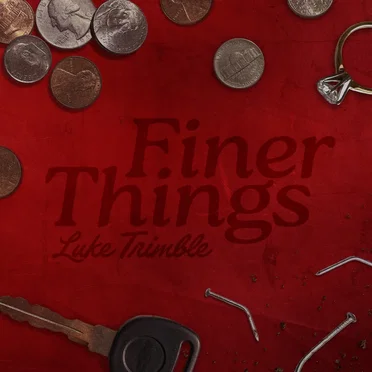 Finer Things by Luke Trimble - album cover