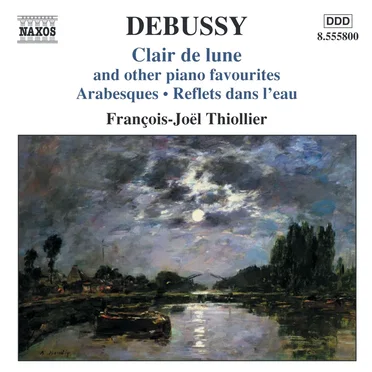 Clair de lune and Other Piano Favourites / Arabesques / Reflets dans l'eau
