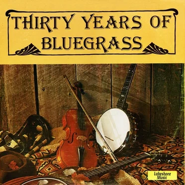 Thirty Years of Bluegrass: 30 Bluegrass Hits by Various Artists - album cover