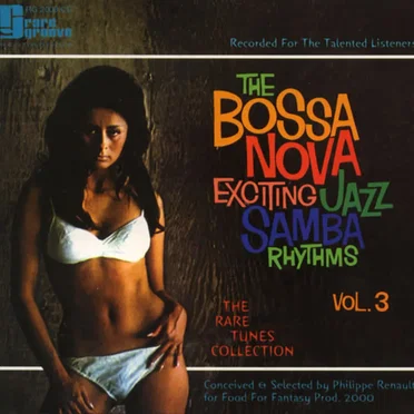 The Bossa Nova Exciting Jazz Samba Rhythms, Volume 3 by Various Artists - album cover