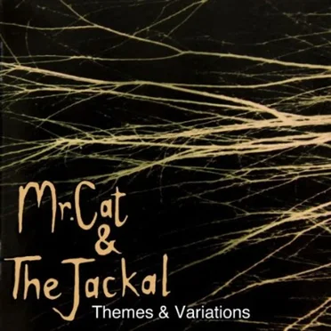 Themes & Variations by Mr. Cat & The Jackal - album cover