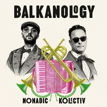 Balkanology by Nomadic Kolectiv - album cover