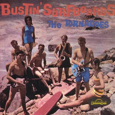 Bustin’ Surfboards by The Tornadoes - album cover