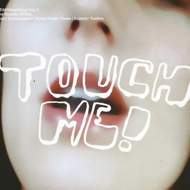 HEAVYbreathing, Volume 4: Touch Me! by Various Artists - album cover