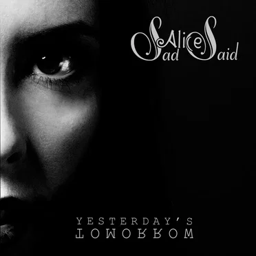 Yesterday's Tomorrow by Sad Alice Said - album cover