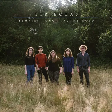 Stories Sung, Truths Told by Tir Eolas - album cover