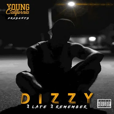 2 Late 2 Remember by Dizzy Wright - album cover