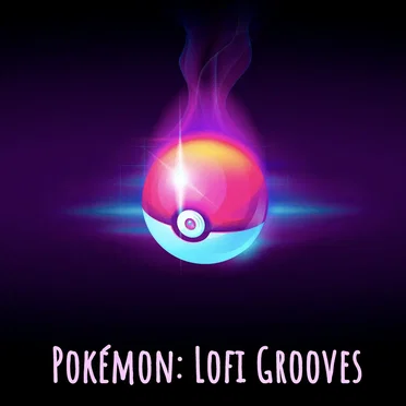Pokémon: Lofi Grooves