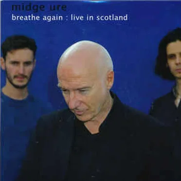 Breathe Again: Live in Scotland