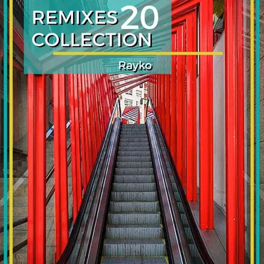 Remixes Collection, Vol. 20 by Rayko - album cover