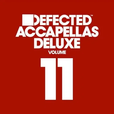 Defected Accapellas Deluxe, Volume 11 by Various Artists - album cover
