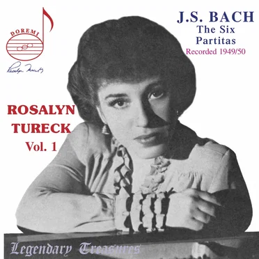 Rosalyn Tureck, vol. 1: The Six Partitas Recorded 1949/1950