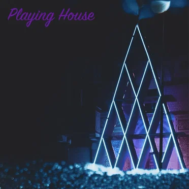 Playing House