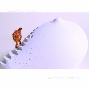 No Future. Forever. 2017 by Galloping Foxleys - album cover