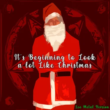 It’s Beginning To Look A Lot Like Christmas (Metal Version)