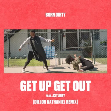 Get Up Get Out (Dillon Nathaniel remix)