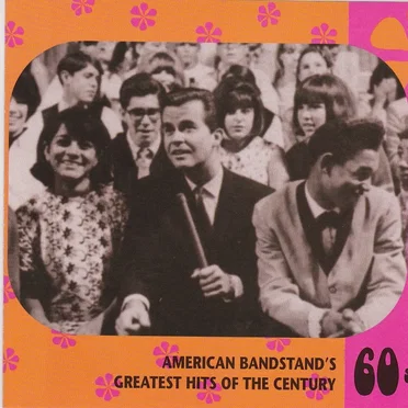 American Bandstand’s Greatest Hits of the Century: 60’s by Various Artists - album cover