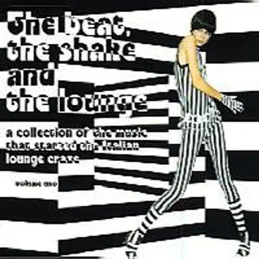 The Beat, the Shake and the Lounge, Volume Uno by Various Artists - album cover