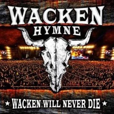 Wacken Hymne 2011 Wacken Will Never Die