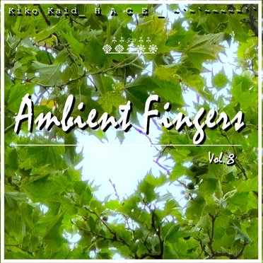 Ambient Fingers, Vol. 8