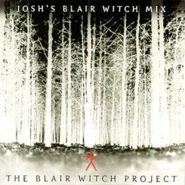 The Blair Witch Project: Josh’s Blair Witch Mix by Various Artists - album cover