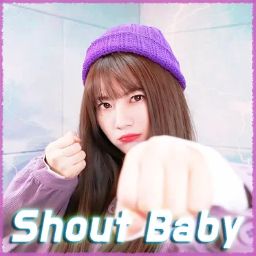 Shout Baby