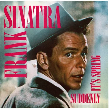 Frank Sinatra: Suddenly It’s Spring