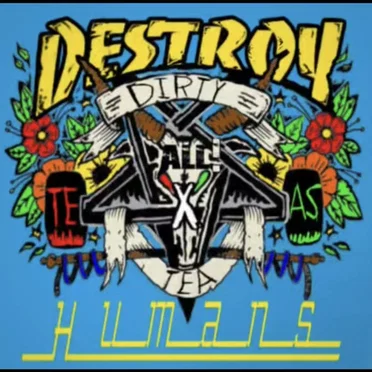 Dirty Texas Tea by Destroy! All Humans - album cover