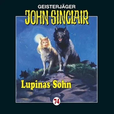 Geisterjäger John Sinclair Folge 074: Lupinas Sohn (2/2)