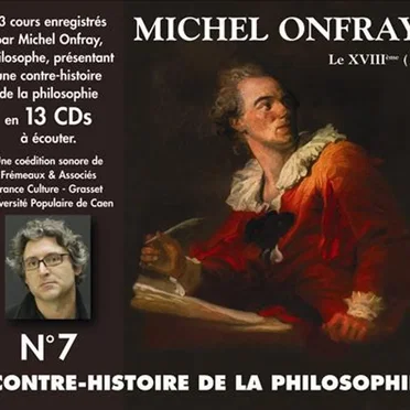 Contre-histoire de la Philosophie, Volume 7 : Les Ultras des Lumières (1) by Michel Onfray - album cover